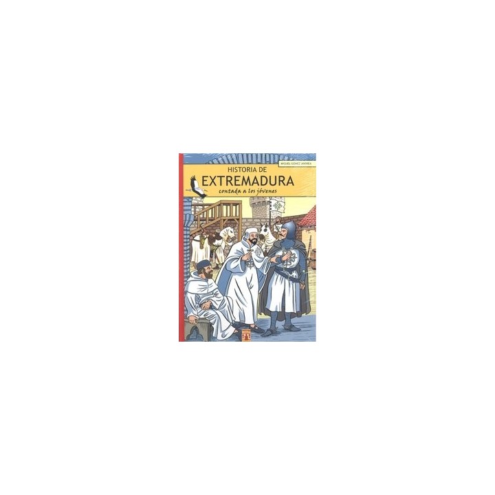HISTORIA DE EXTREMADURA CONTADA A LOS JOVENES