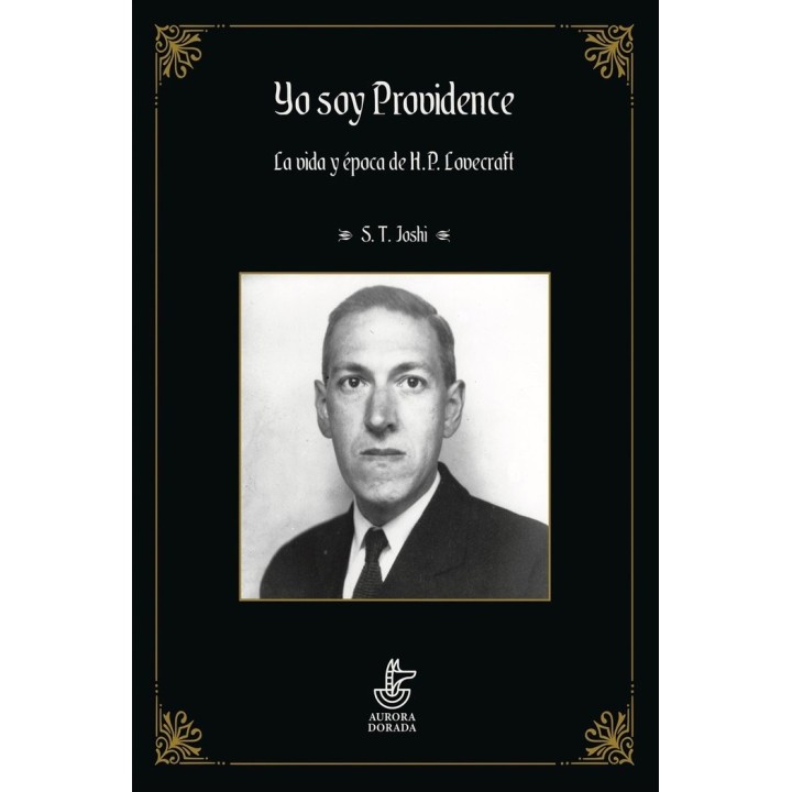 YO SOY PROVIDENCE VOL.II LA VIDA Y LA EPOCA DE H.P.LOVECRAF