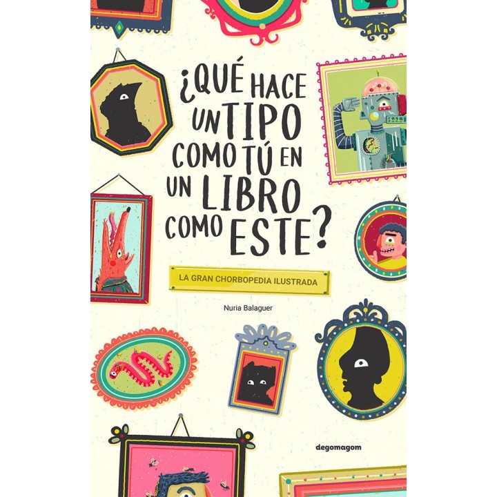 ¿QUE HACE UN TIPO COMO TU EN UN LIBRO COMO ESTE?