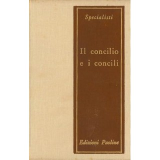 Il concilio e i concili. Contributo alla storia della vita conciliare della Chiesa.