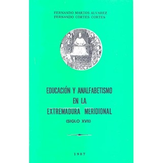 EDUCACIÓN Y ANALFABETISMO EN LA EXTREMADURA MERIDIONAL (Siglo XVII)