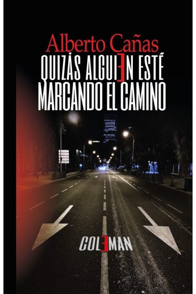 QUIZAS ALGUIEN ESTE MARCANDO EL CAMINO