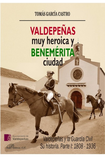 VALDEPEÑAS MUY HEROICA Y BENEMERITA CIUDAD