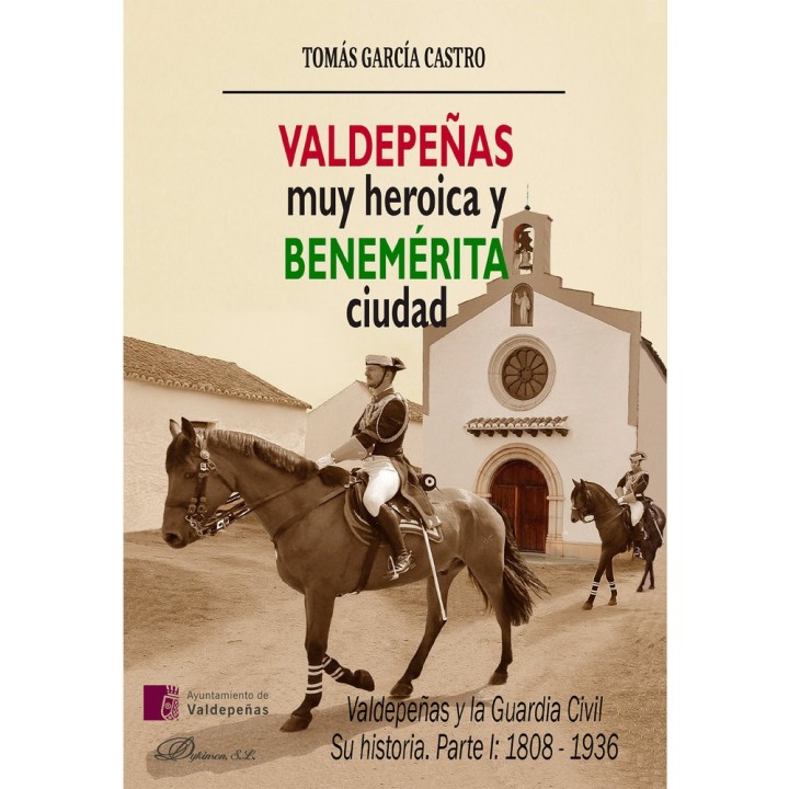 VALDEPEÑAS MUY HEROICA Y BENEMERITA CIUDAD