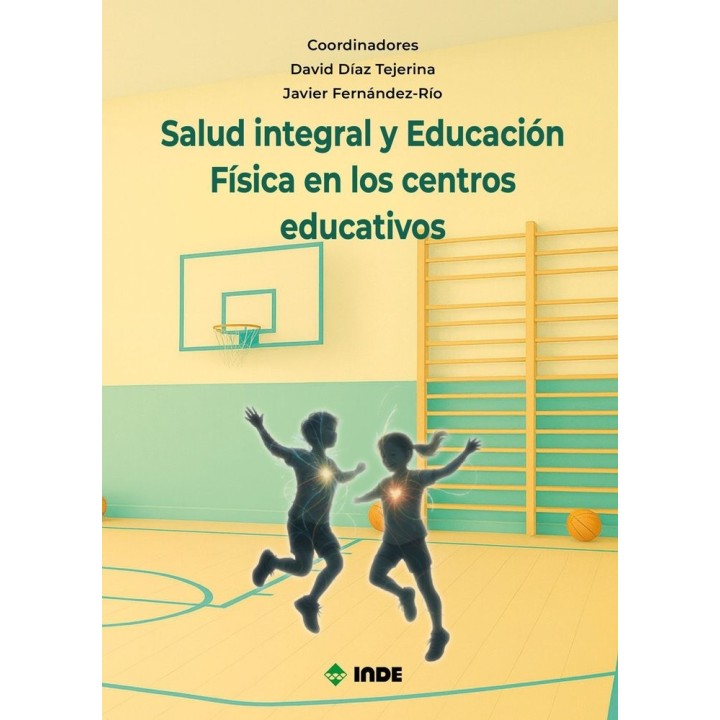 SALUD INTEGRAL Y EDUCACION FISICA EN LOS CENTROS EDUCATIVOS