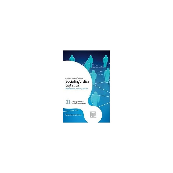 SOCIOLINGUISTICA COGNITIVA. PROPOSICIONES, ESCOLIOS Y DEBAT