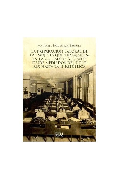 LA PREPARACION LABORAL DE LAS MUJERES QUE TRABAJARON EN LA