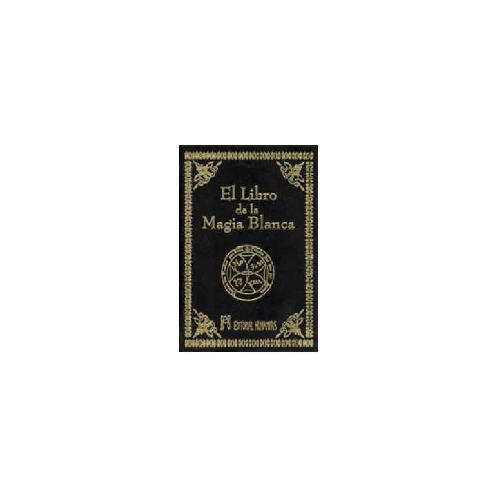 LIBRO DE LA MAGIA BLANCA,EL