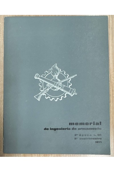 MEMORIAL DE INGENIERIA DE ARMAMENTO. Segunda época. Núm. 55. Segundo cuatrimestre 1971.