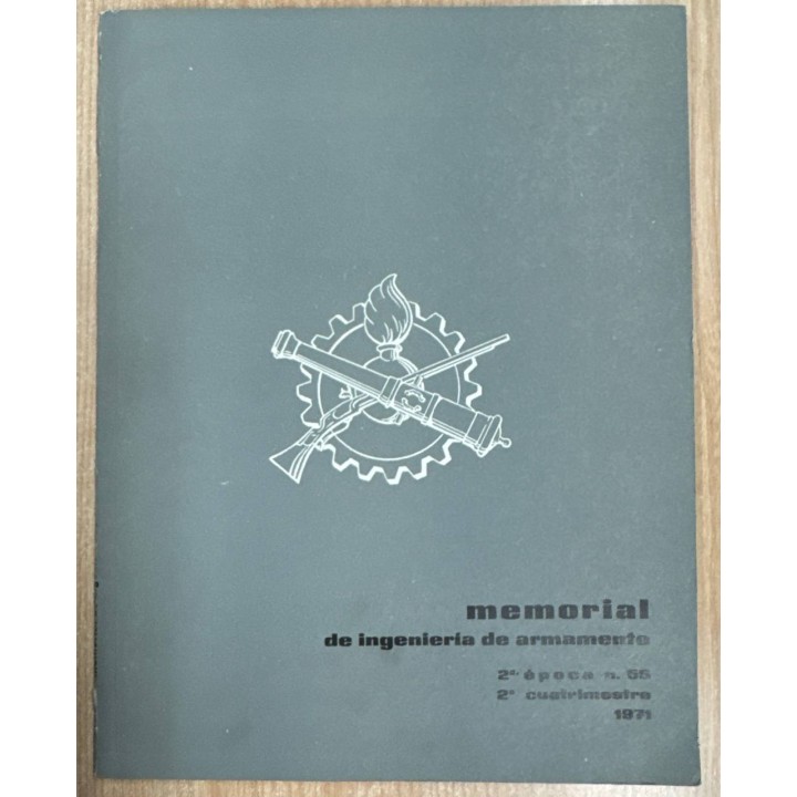 MEMORIAL DE INGENIERIA DE ARMAMENTO. Segunda época. Núm. 55. Segundo cuatrimestre 1971.