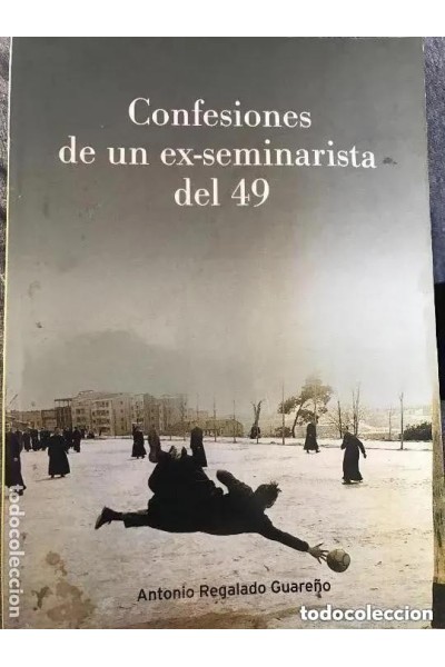 Confesiones de un ex-seminarista del 49
