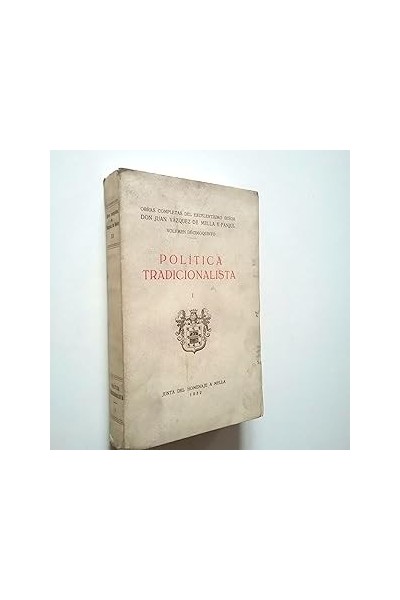 Política tradicionalista I. Obras completas. Volumen decimoquinto
