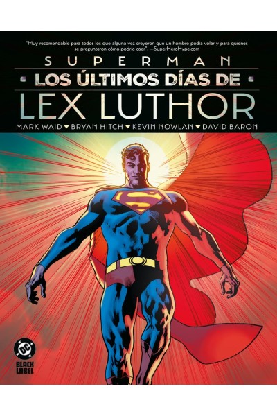 SUPERMAN LOS ULTIMOS DIAS DE LEX LUTHOR