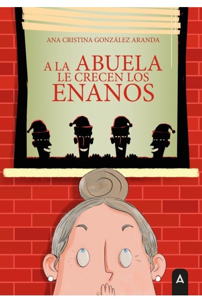 A LA ABUELA LE CRECEN LOS ENANOS