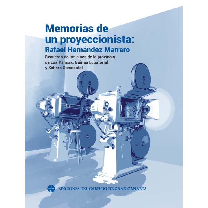 MEMORIAS DE UN PROYECCIONISTA RAFAEL HERNANDEZ MARRERO