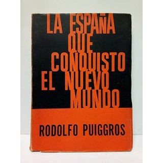 La España que conquisto al Nuevo Mundo