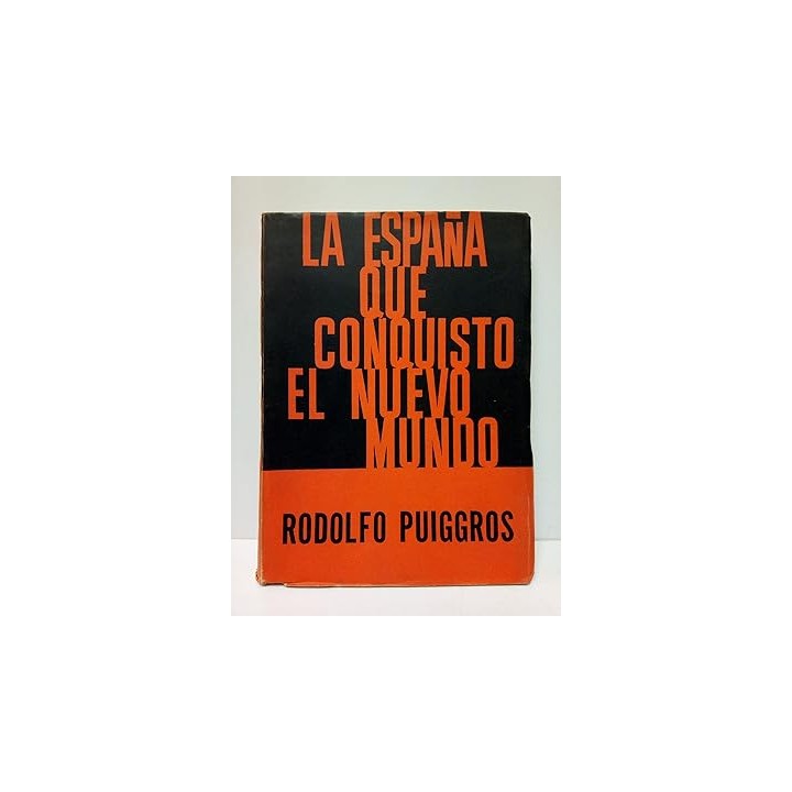 La España que conquisto al Nuevo Mundo