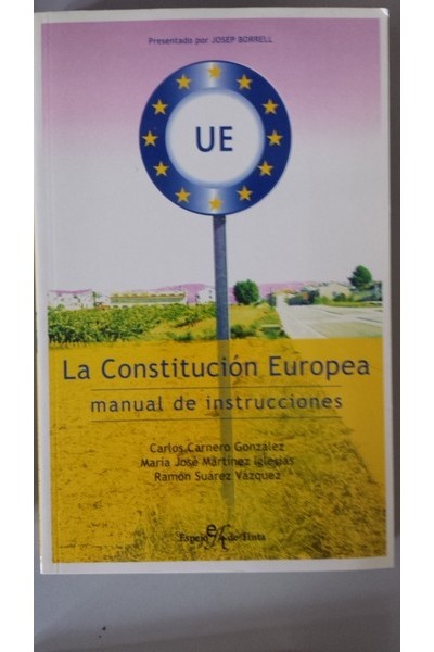 La Constitución Europea. Manual de Instrucciones