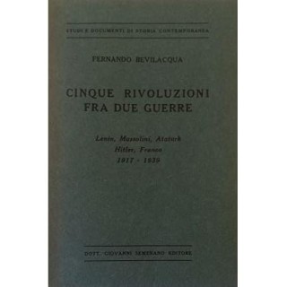 Cinque rivoluzioni fra due guerre Lenin, Mussolini, Ataturk, Hitler, Franco 1917-1939