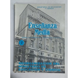 Enseñanza Media. Revista de información y orientación didáctica. Numeros 228-229. Reorganizacion del ministerio de Educacion y Ciencia