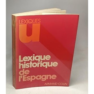 Lexique historique de l'Espagne XVIe XXe siècle