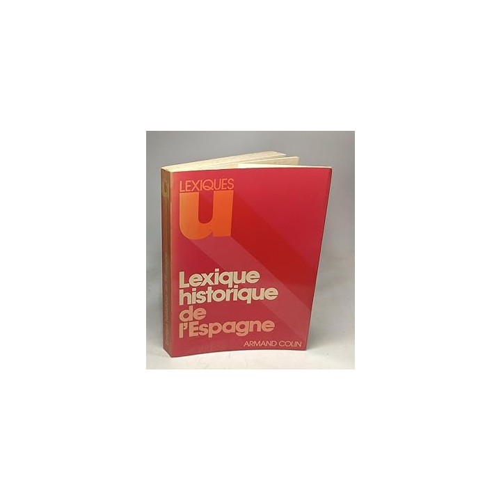 Lexique historique de l'Espagne XVIe XXe siècle