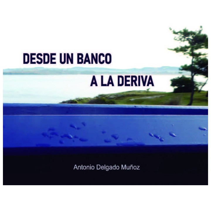 DESDE UN BANCO A LA DERIVA