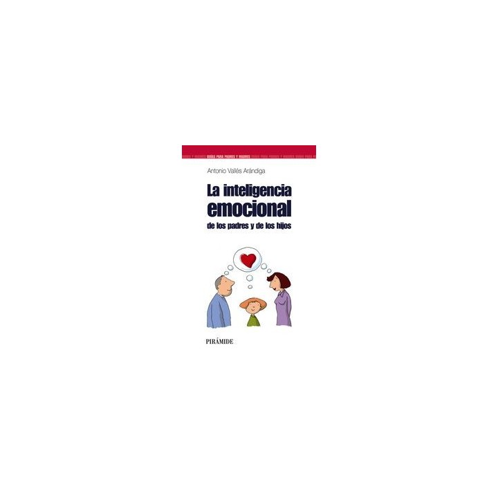 INTELIGENCIA EMOCIONAL DE LOS PADRES Y DE LOS HIJOS