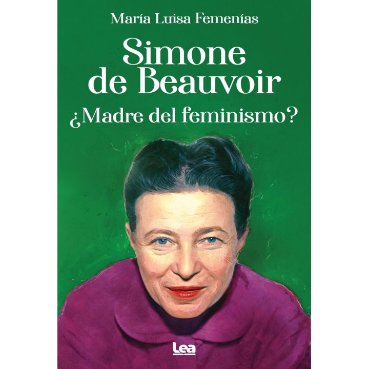 SIMONE DE BEAUVOIR MADRE DEL FEMINISMO
