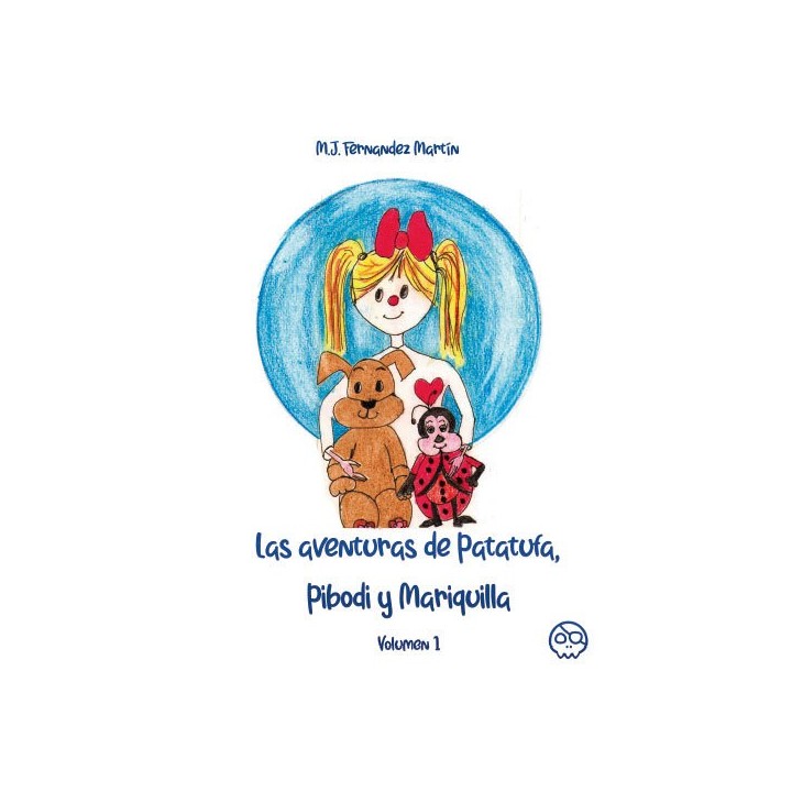 LAS AVENTURAS DE PATATUFA PIBODI Y MARIQUILLA