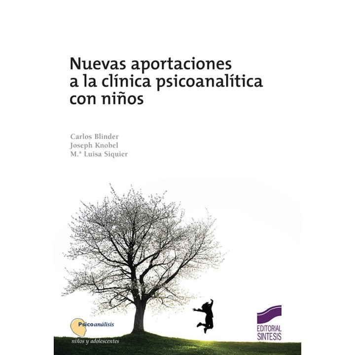 NUEVAS APORTACIONES A LA CLINICA PSICOANALITICA CON NIÑOS