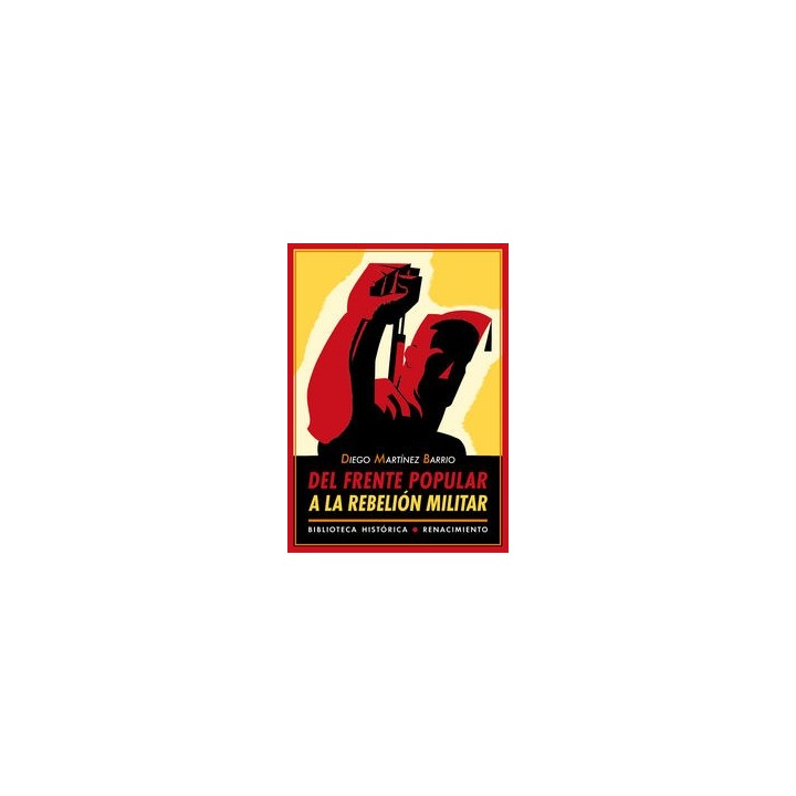 DEL FRENTE POPULAR A LA REBELION MILITAR