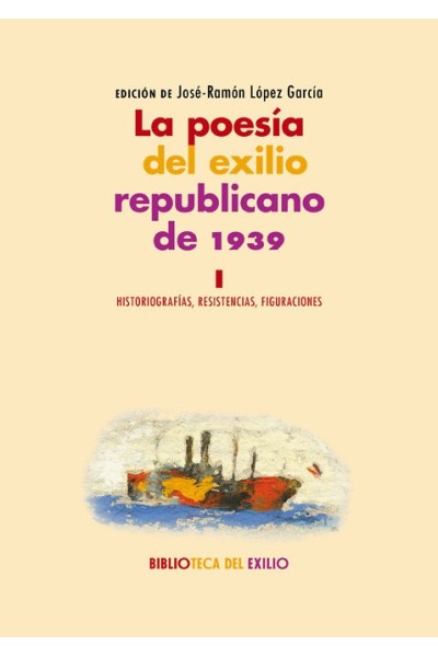 POESIA DEL EXILIO REPUBLICANO DE 1939 I,LA
