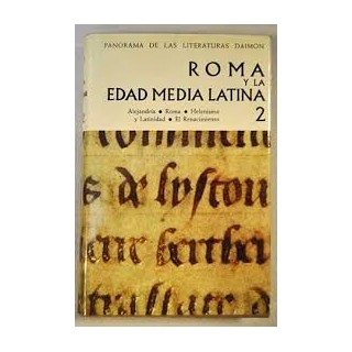 Roma y la Edad Media latina. Alejandría. Roma. Helenismo y Latinidad. El Renacimiento.