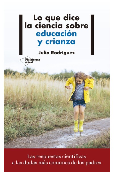 LO QUE DICE LA CIENCIA SOBRE EDUCACION Y CRIANZA