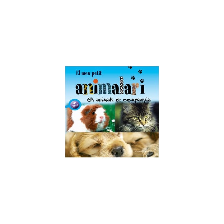 MEU PETIT ANIMALARI. ELS ANIMALS DE COMPANYIA,EL