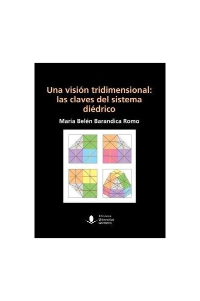 UNA VISION TRIDIMENSIONAL LAS CLAVES DEL SISTEMA DIEDRICO