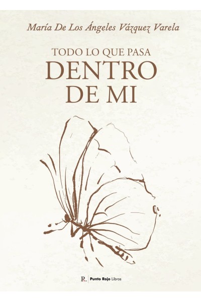 TODO LO QUE PASA DENTRO DE MI
