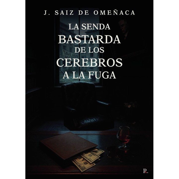 LA SENDA BASTARDA DE LOS CEREBROS A LA FUGA