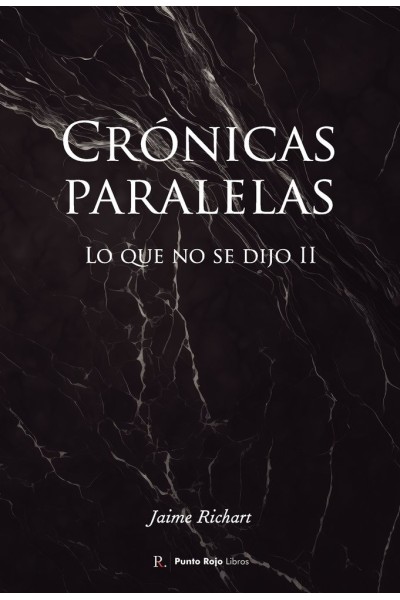 CRONICAS PARALELAS LO QUE NO SE DIJO II