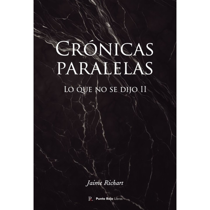 CRONICAS PARALELAS LO QUE NO SE DIJO II