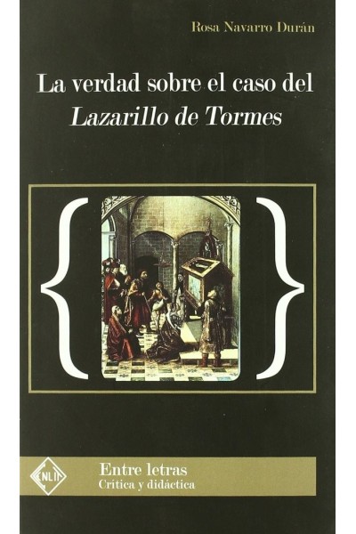 VERDAD SOBRE EL CASO DEL LAZARILLO DE TORMES,LA