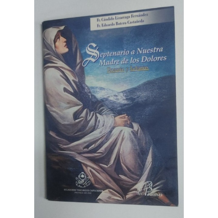 Septenario a Nuestra Made de los Dolores. Rosario y Letanias