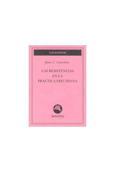 RESISTENCIAS EN LA PRACTICA FREUDIANA,LA