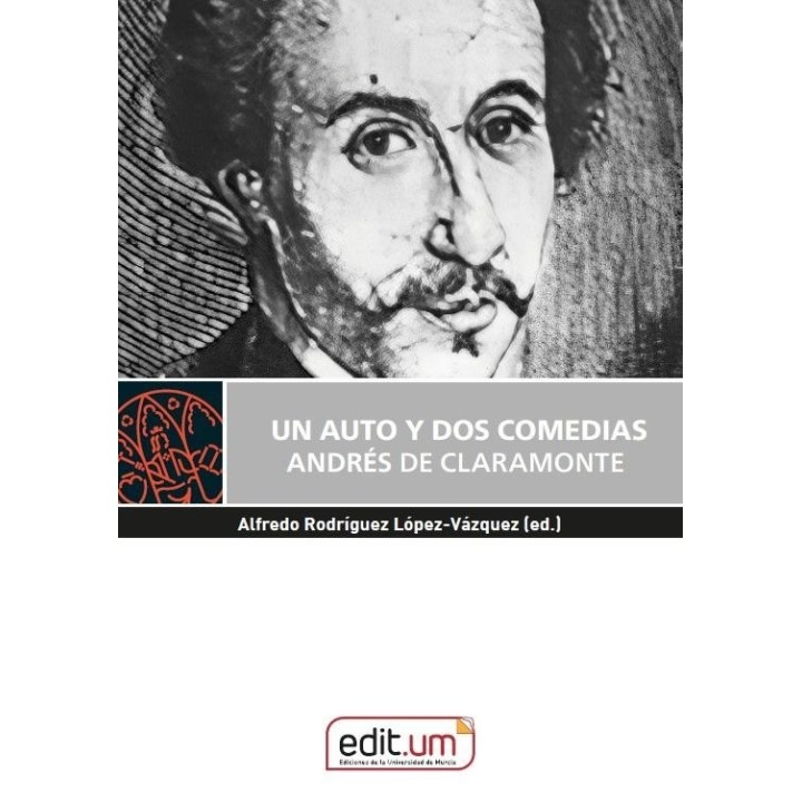 UN AUTO Y DOS COMEDIAS ANDRES DE CLARAMONTE