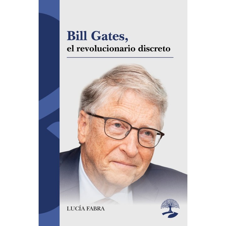 BILL GATES EL REVOLUCIONARIO DISCRETO