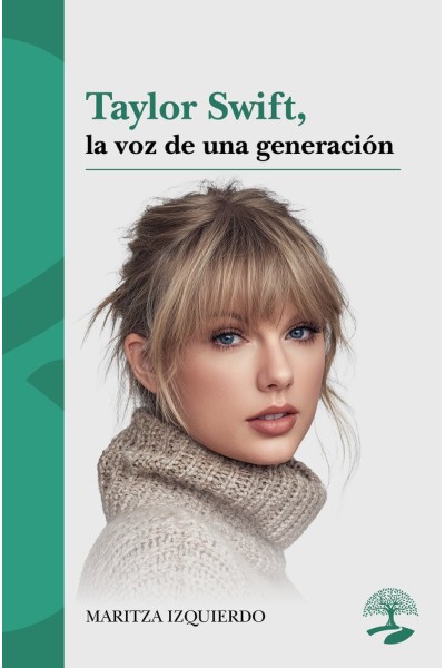 TAYLOR SWIFT LA VOZ DE UNA GENERACION