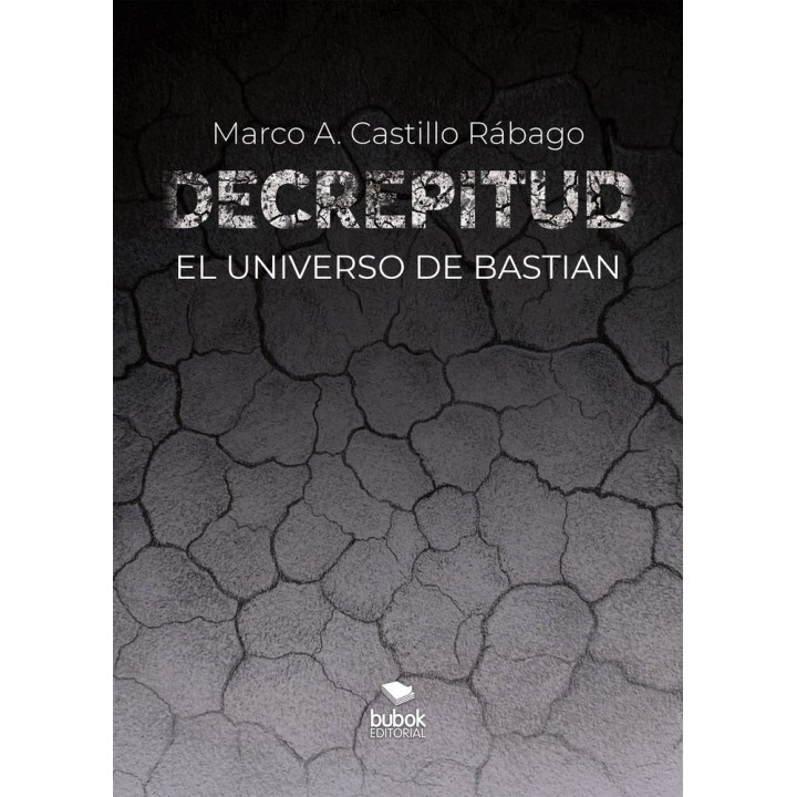 DECREPITUD EL UNIVERSO DE BASTIAN
