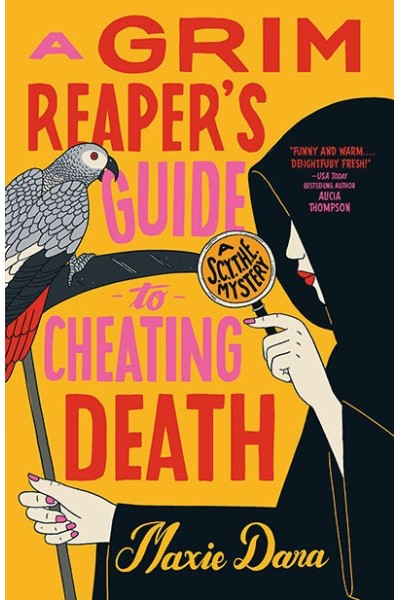 A GRIM REAPER'S GUIDE TO CHEATING DEATH