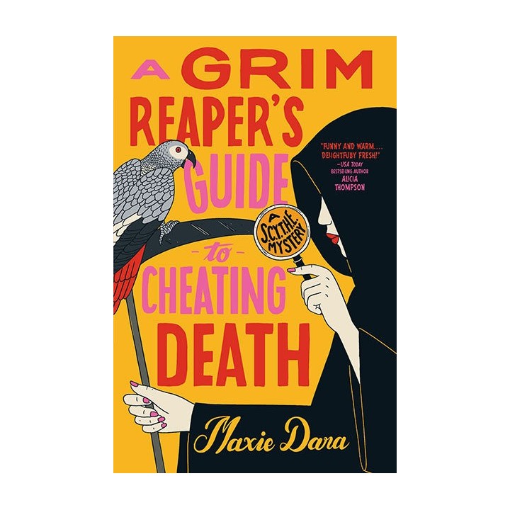 A GRIM REAPER'S GUIDE TO CHEATING DEATH
